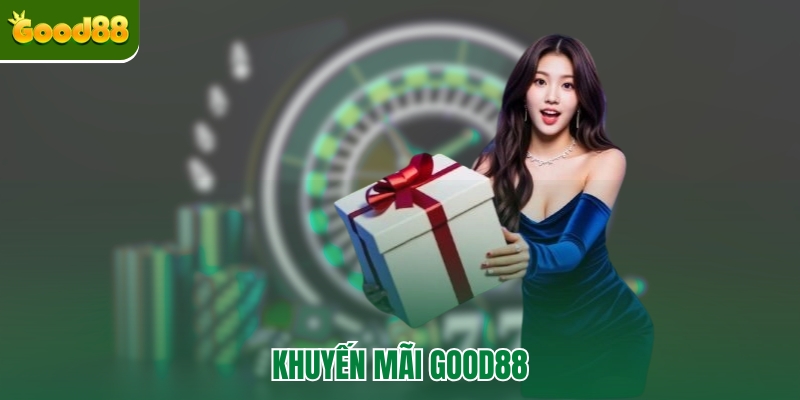 Khuyến mãi Good88 vô cùng đa dạng